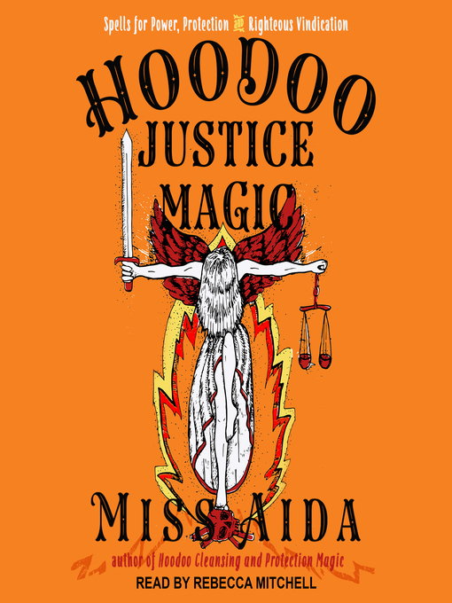 Title details for Hoodoo Justice Magic by Miss Aida - Available